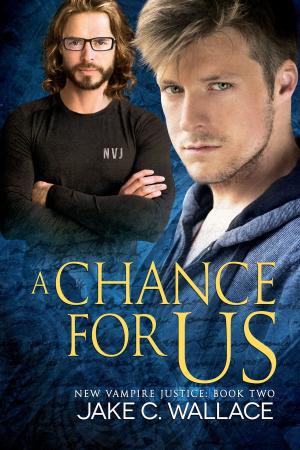 Cover of the book A Chance for Us by Piper Vaughn, M.J. O'Shea
