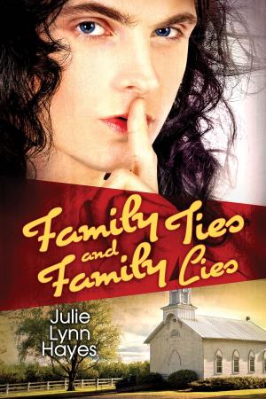 Cover of the book Family Ties and Family Lies by Hayley B. James