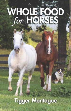 Cover of the book Whole Food for Horses by Terry J. Logan