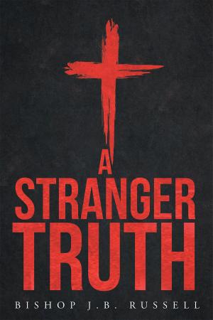 Cover of the book A Stranger Truth by John Allred