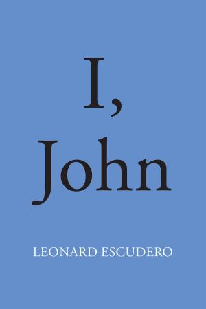 Cover of the book I, John by Steven Glenn