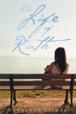 Cover of the book The Life of Ruth by Jessica Linhart