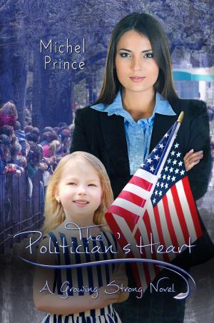 Cover of the book The Politician's Heart by Megan Hussey