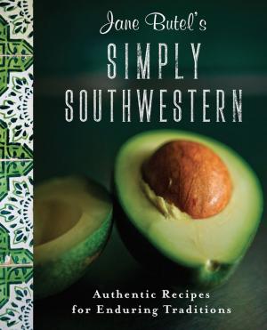 Cover of the book Jane Butel's Simply Southwestern by James Gormley, Dr. Shari Lieberman, Ph.D., C.N.S., F.A.C.N.
