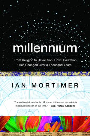 Cover of the book Millennium: From Religion to Revolution: How Civilization Has Changed Over a Thousand Years by Lawrence Goldstone