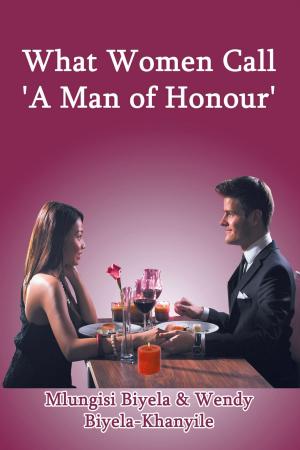 Cover of the book What Women Call ‘A Man of Honour' by Gail Donnelly