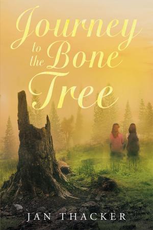 Cover of the book Journey to the Bone Tree by Albert Dedmon