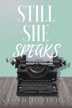 Cover of the book Still She Speaks by Debra Watt