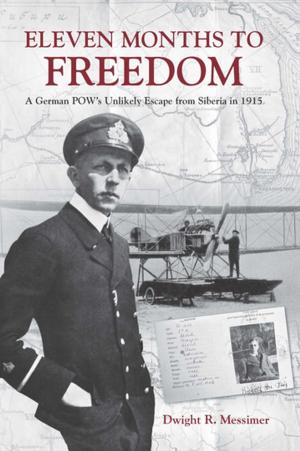 Cover of the book Eleven Months to Freedom by Elizabeth Kauffman Bush