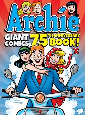 Cover of the book Archie Giant Comics 75th Anniversary Book by Barakath