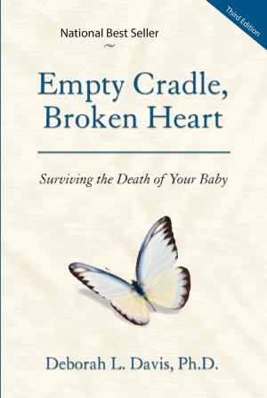 Cover of the book Empty Cradle, Broken Heart by Deborah Davis, Maria Tesler Stein