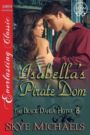 Cover of the book Isabella's Pirate Dom by Dixie Lynn Dwyer