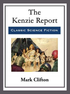 Cover of the book The Kenzie Report by Edmond Hamilton