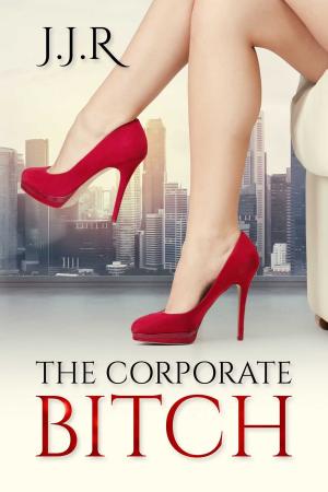 Cover of the book The Corporate Bitch by Rowan Scot-Ryder