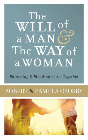 Cover of the book The Will of a Man & the Way of a Woman by Wanda E. Brunstetter