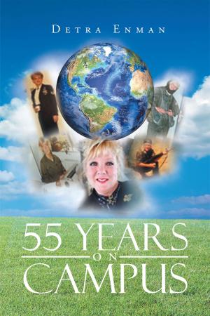 Cover of the book 55 Years on Campus by Joyce Fishser