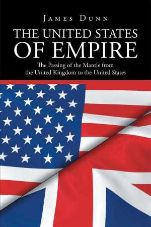 Book cover of The United States of Empire: The Passing of the Mantle from the United Kingdom to the United States