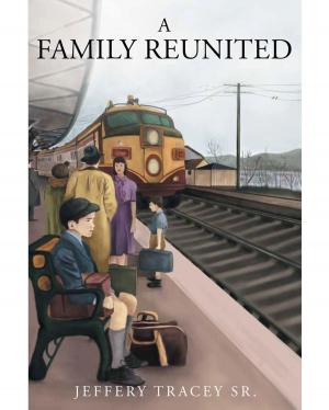 Cover of the book A Family Reunited by John W. Casperson