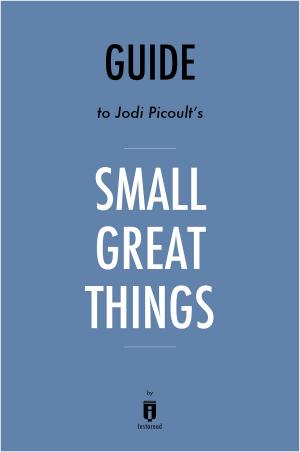 Book cover of Guide to Jodi Picoult's Small Great Things by Instaread
