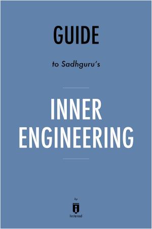 Cover of the book Guide to Sadhguru's Inner Engineering by Instaread by Gino Arcaro