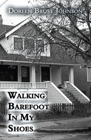 Cover of the book Walking Barefoot In My Shoes by K. M. Winthrop