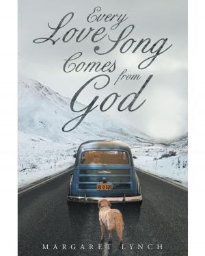 Cover of the book Every Love Song Comes from God by Allen Brown