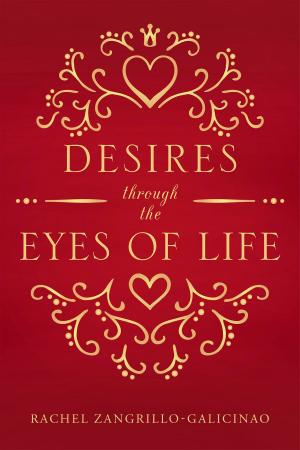 Cover of the book Desires through the Eyes of Life by Roy Manish