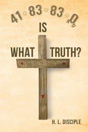 Cover of the book 4183830 A.D.: What is Truth? by C.L. Holden
