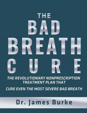 Cover of the book The Bad Breath Cure by Niccolo Machiavelli