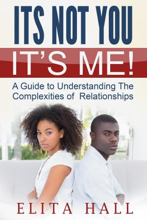 Book cover of It's Not You! It's Me