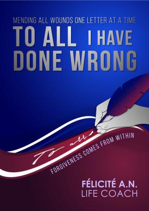 Cover of the book To All I Have Done Wrong by Peter Feenstra