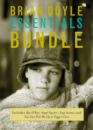 Cover of the book The Brian Doyle Essentials Bundle by Deborah Ellis