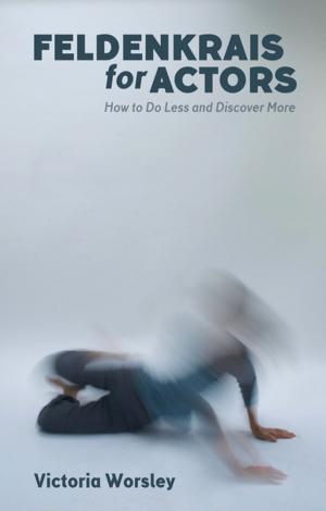 Cover of the book Feldenkrais for Actors by Russ Normandy