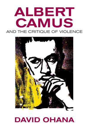 Cover of Albert Camus and the Critique of Violence