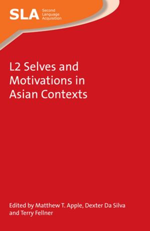 Cover of the book L2 Selves and Motivations in Asian Contexts by Viv EDWARDS