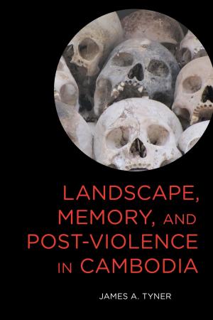Book cover of Landscape, Memory, and Post-Violence in Cambodia