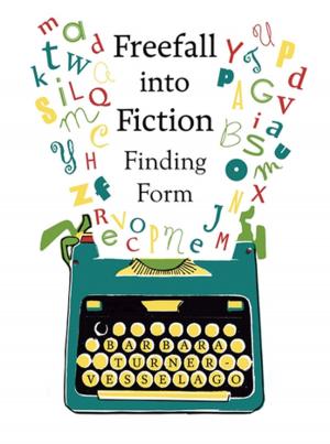 Cover of the book Freefall into Fiction by Eileen Parker, Cara Koscinski