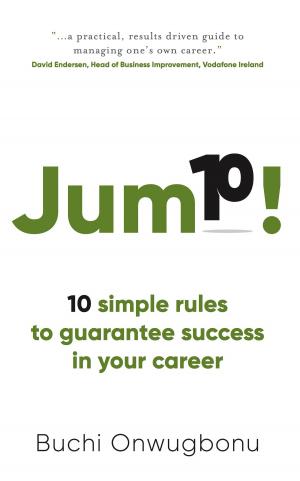 Cover of the book Jump!: 10 simple rules to guarantee success in your career by The Thank You Diva