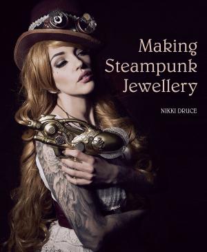 Cover of the book Making Steampunk Jewellery by 