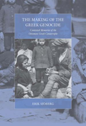 Cover of the book The Making of the Greek Genocide by Luisa Steur