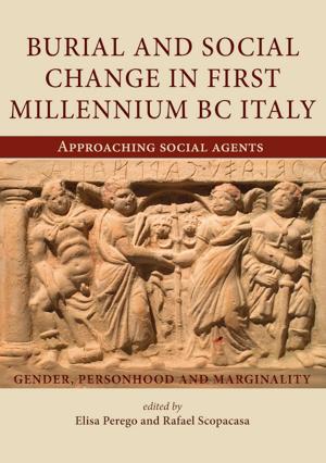 Cover of the book Burial and Social Change in First Millennium BC Italy by Victoria Ginn, Rebecca Enlander, Rebecca Crozier
