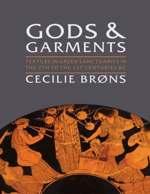 Cover of the book Gods and Garments by Neil Christie, Hajnalka Herold