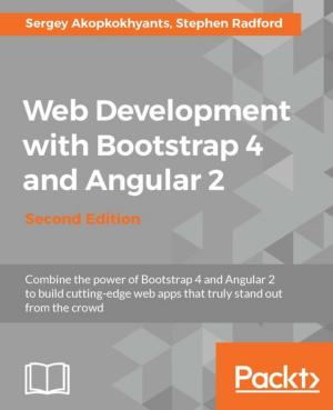 Cover of the book Web Development with Bootstrap 4 and Angular 2 - Second Edition by Jens Grubert, Dr. Raphael Grasset