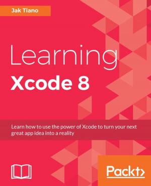 Cover of the book Learning Xcode 8 by Rob Kerr, Kåre Morstøl