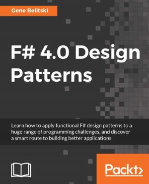 Cover of the book F# 4.0 Design Patterns by Mitesh Soni, Zoltan Altfatter, Adrin Mukherjee
