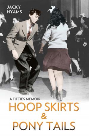Cover of the book Hoop Skirts and Ponytails - A Fifties Memoir by Brian Scovell