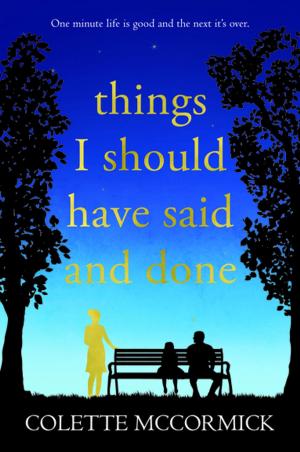 Cover of the book Things I Should Have Said and Done by Catrin Collier