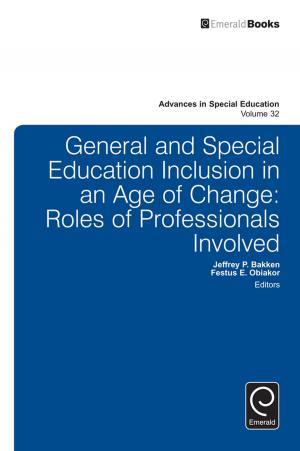 Cover of the book General and Special Education Inclusion in an Age of Change by Jeffrey P. Bakken, Festus E. Obiakor