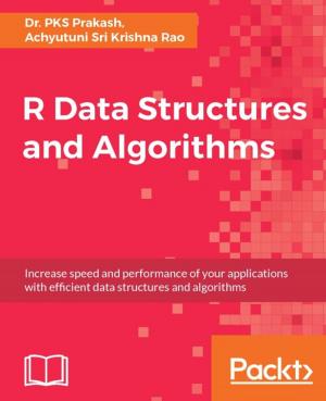 Cover of the book R Data Structures and Algorithms by Amit Shah, Aurobindo Sarkar