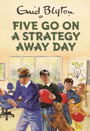 Cover of the book Five Go On A Strategy Away Day by Trevor Hoyle